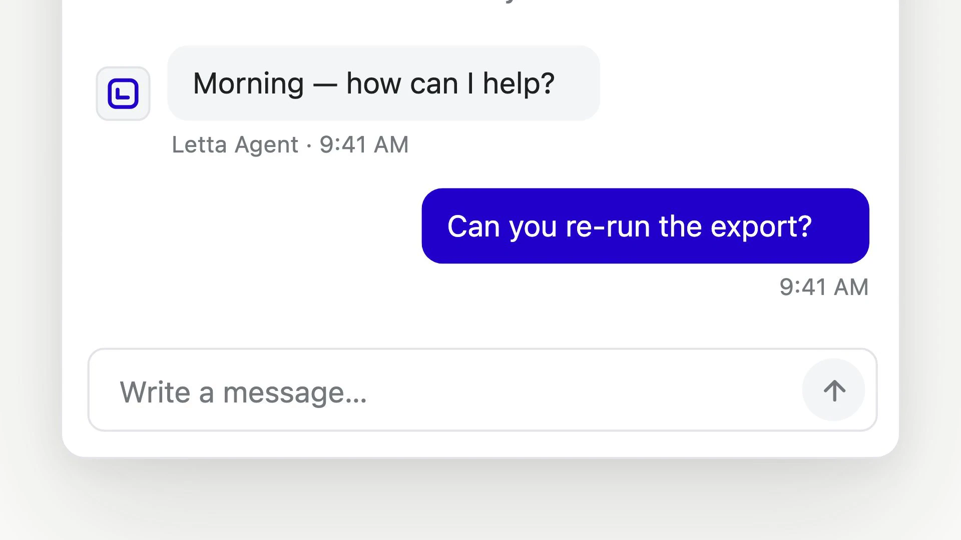 Extreme close view of an agent-chat interface. A blue message bubble reads Can you re-run the export?, with a 9:41 AM timestamp and the Write a message composer beneath it.